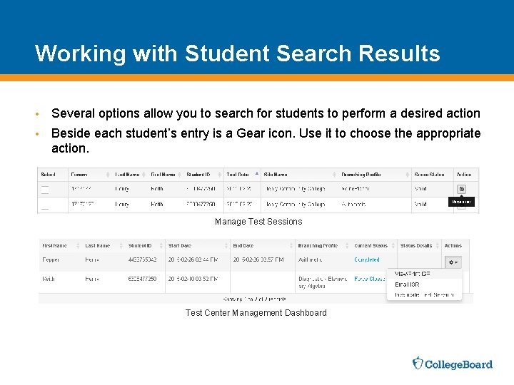 Working with Student Search Results • Several options allow you to search for students