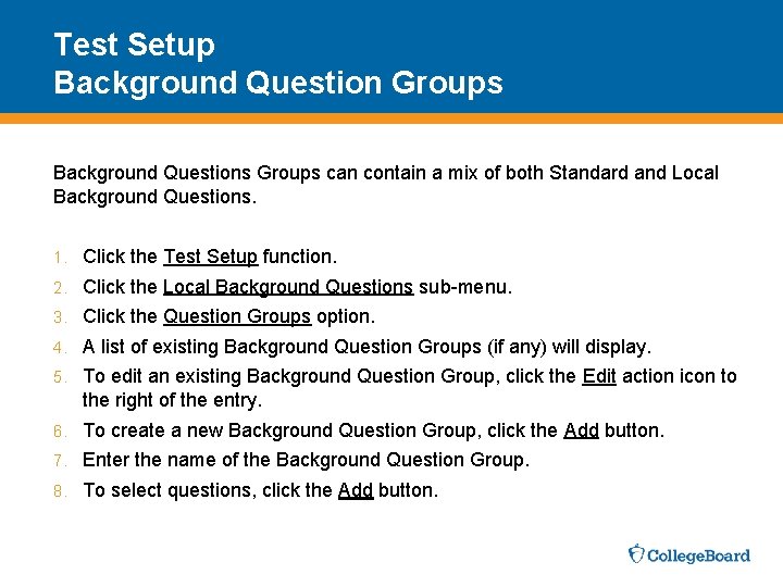 Test Setup Background Question Groups Background Questions Groups can contain a mix of both