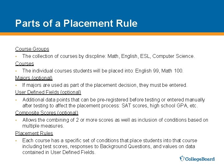 Parts of a Placement Rule Course Groups • The collection of courses by discpline: