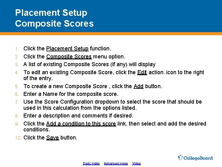 Placement Setup Composite Scores 1. 2. 3. 4. 5. 6. 7. 8. 9. 10.