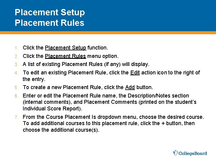 Placement Setup Placement Rules 1. Click the Placement Setup function. 2. Click the Placement