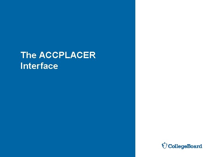 The ACCPLACER Interface 