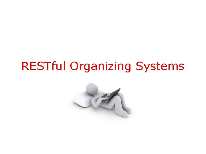 RESTful Organizing Systems 