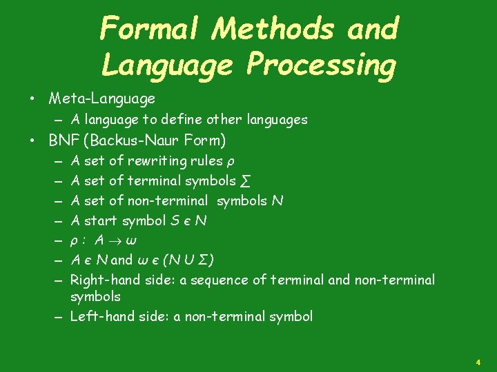 Formal Methods and Language Processing • Meta-Language – A language to define other languages