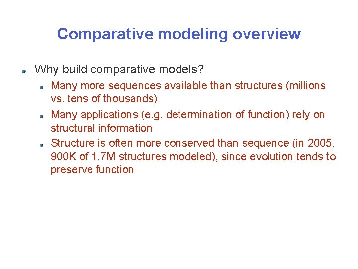 Comparing Modelis Comparative modeling with MODELLER http salilab orgmodeller Ben
