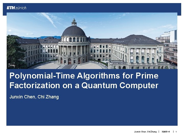 Polynomial-Time Algorithms for Prime Factorization on a Quantum Computer Junxin Chen, Chi Zhang |