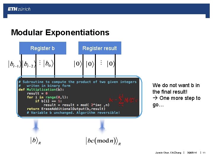 Modular Exponentiations Register b Register result … … We do not want b in