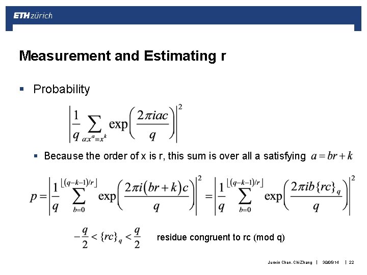 Measurement and Estimating r § Probability § Because the order of x is r,