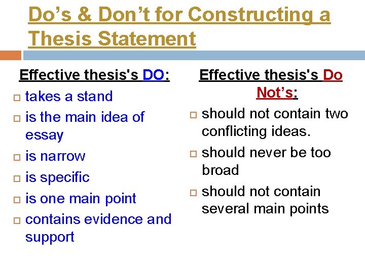 Do’s & Don’t for Constructing a Thesis Statement Effective thesis's DO: takes a stand