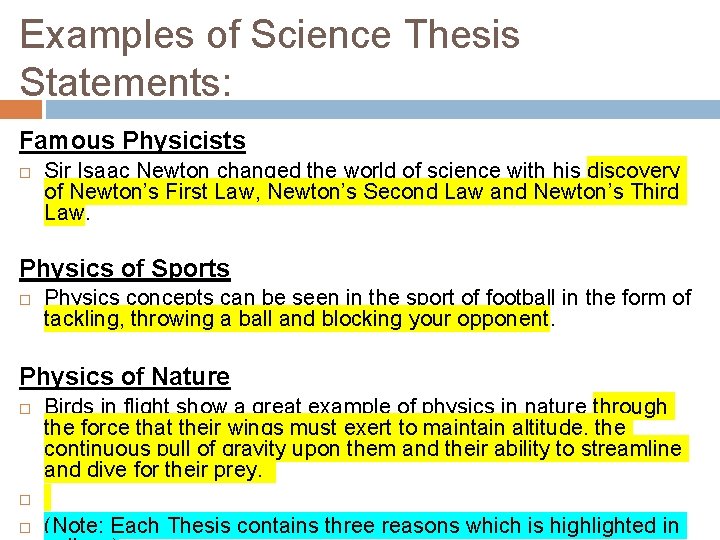 Examples of Science Thesis Statements: Famous Physicists Sir Isaac Newton changed the world of