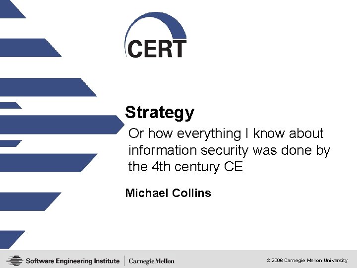 Strategy Or how everything I know about information security was done by the 4
