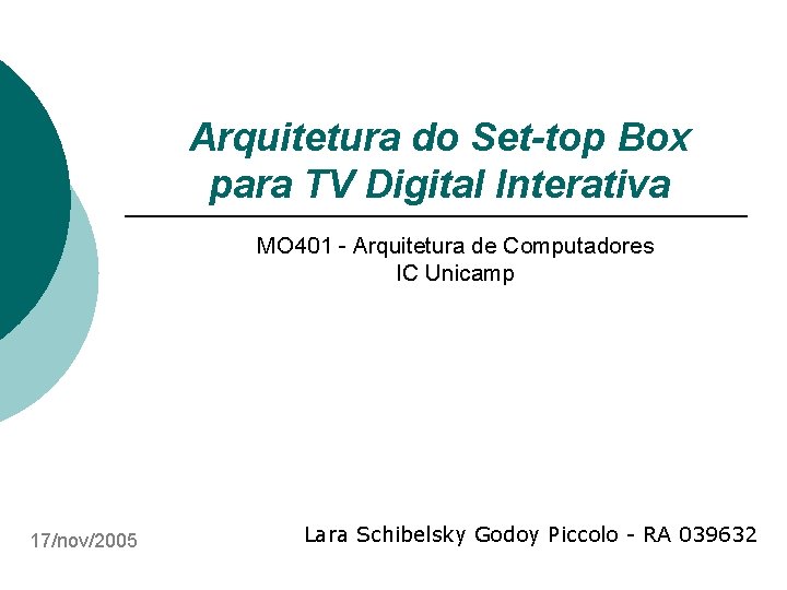 Arquitetura do Set-top Box para TV Digital Interativa MO 401 - Arquitetura de Computadores