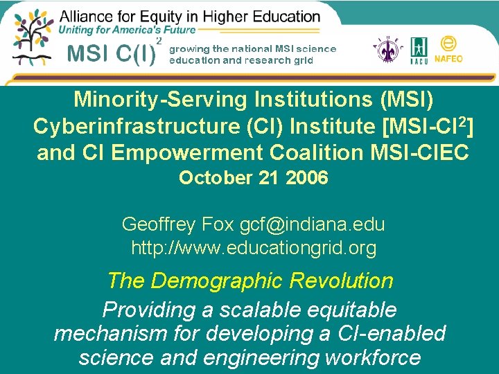 Minority-Serving Institutions (MSI) Cyberinfrastructure (CI) Institute [MSI-CI 2] and CI Empowerment Coalition MSI-CIEC October