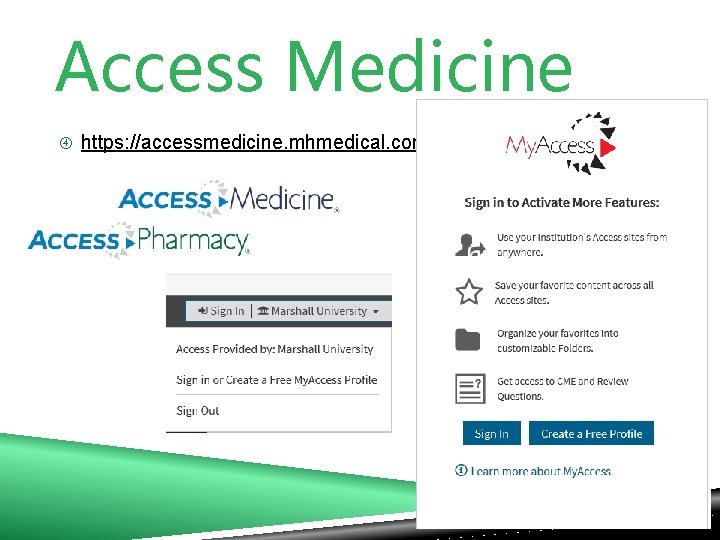 Access Medicine https: //accessmedicine. mhmedical. com/ 