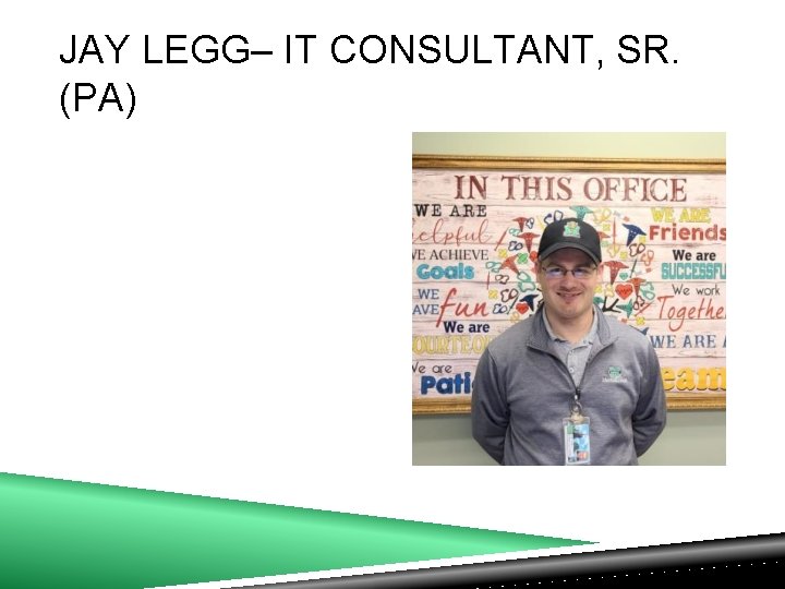 JAY LEGG– IT CONSULTANT, SR. (PA) 