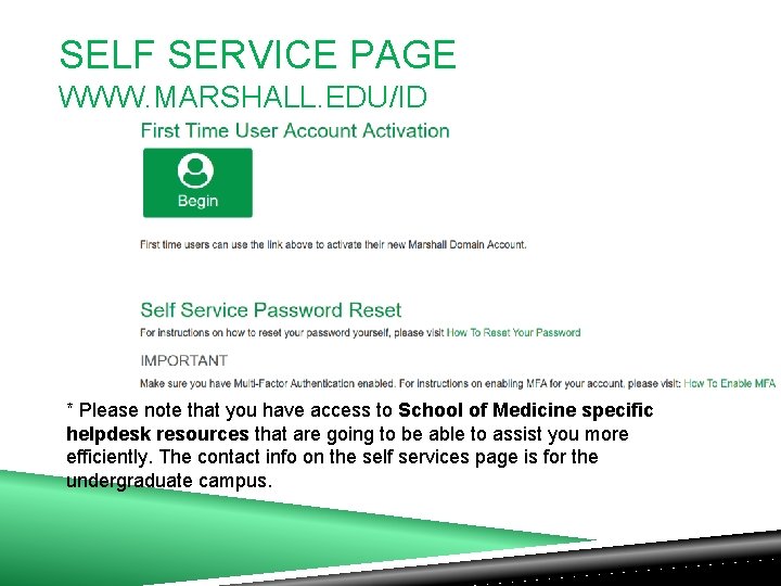 SELF SERVICE PAGE WWW. MARSHALL. EDU/ID * Please note that you have access to