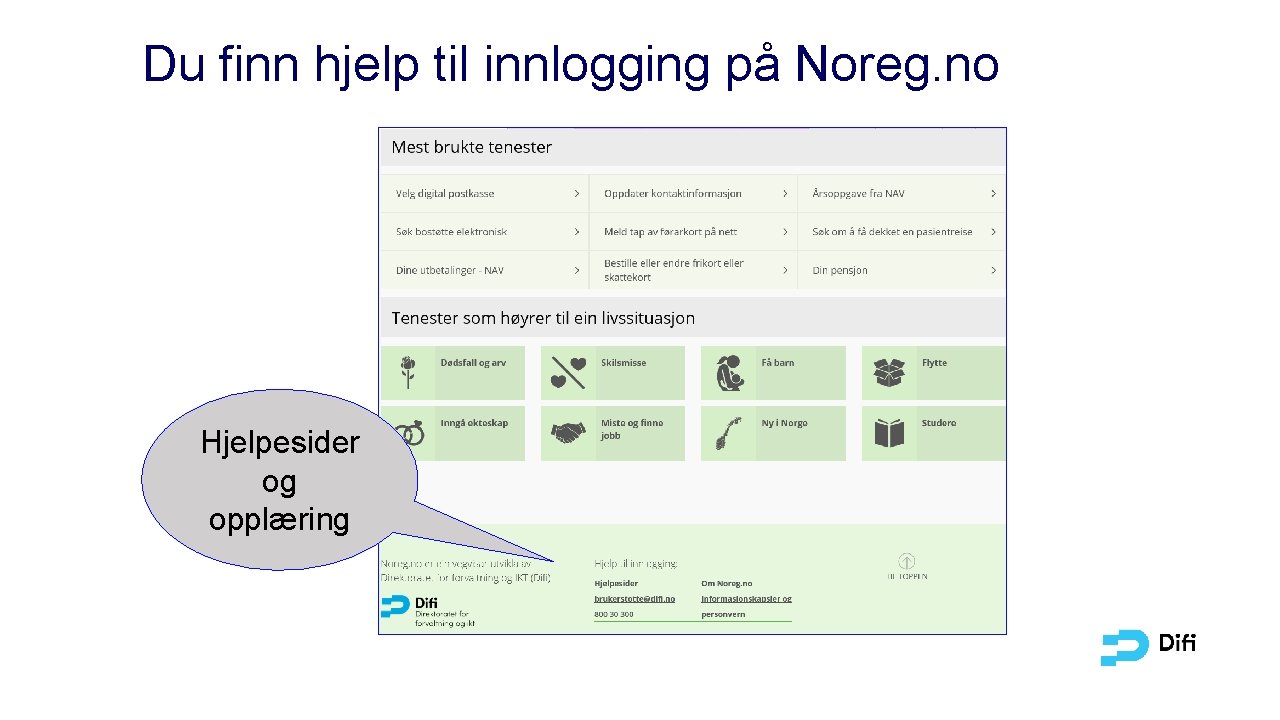 Du finn hjelp til innlogging på Noreg. no Hjelpesider og opplæring 