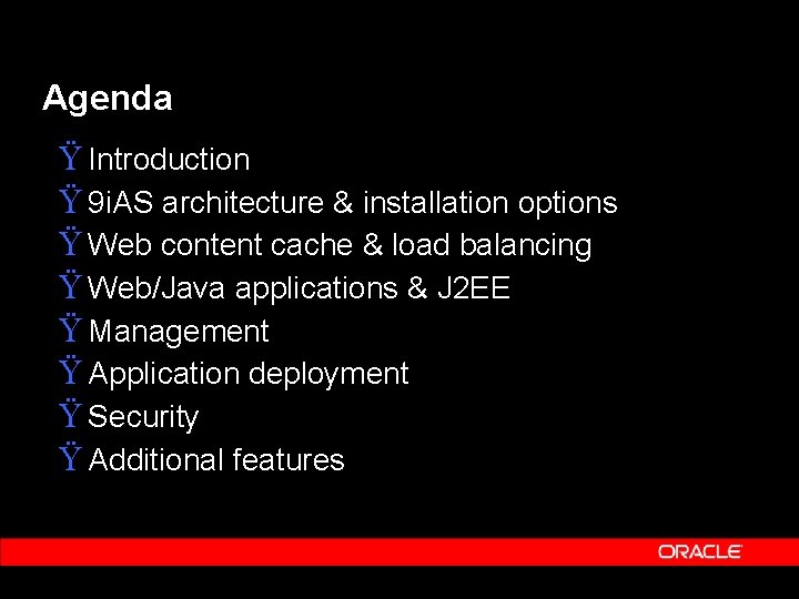 Agenda Ÿ Introduction Ÿ 9 i. AS architecture & installation options Ÿ Web content