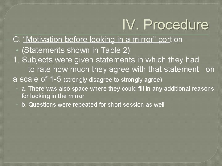 IV. Procedure C. “Motivation before looking in a mirror” portion • (Statements shown in