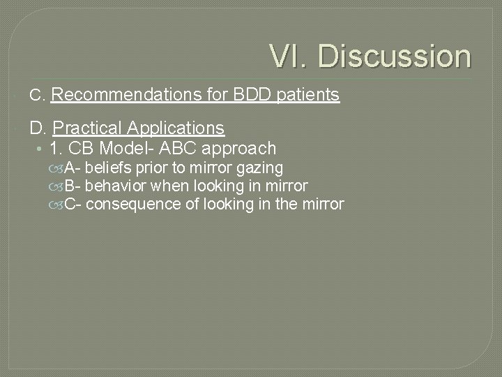VI. Discussion C. Recommendations for BDD patients D. Practical Applications • 1. CB Model-