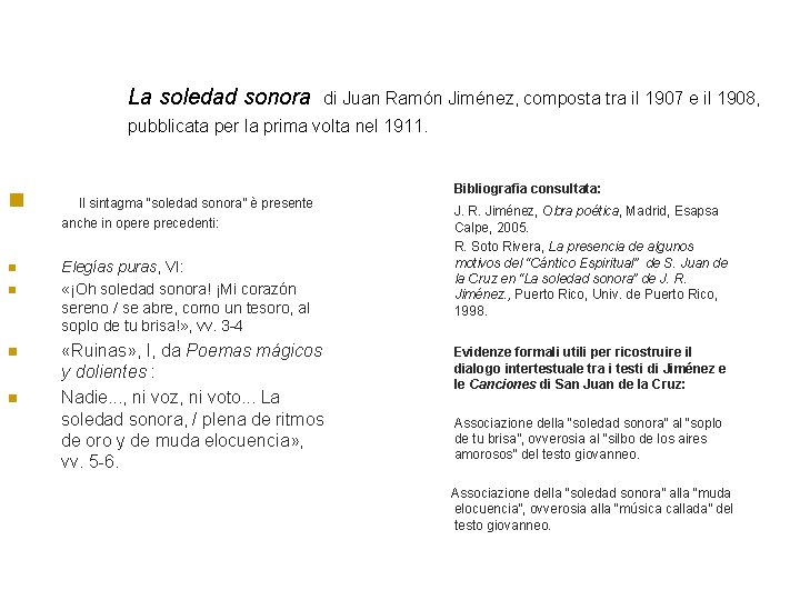 La soledad sonora di Juan Ramón Jiménez, composta tra il 1907 e il 1908,