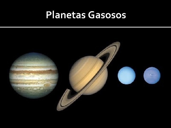 Planetas Gasosos 