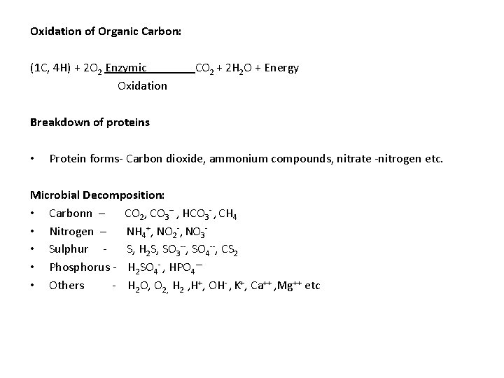 Oxidation of Organic Carbon: (1 C, 4 H) + 2 O 2 Enzymic Oxidation