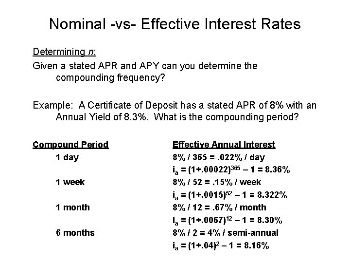 Nominal -vs- Effective Interest Rates Determining n: Given a stated APR and APY can