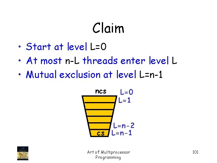 Claim • Start at level L=0 • At most n-L threads enter level L