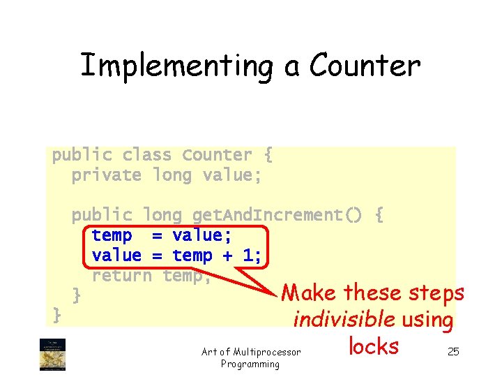 Implementing a Counter public class Counter { private long value; public long get. And.