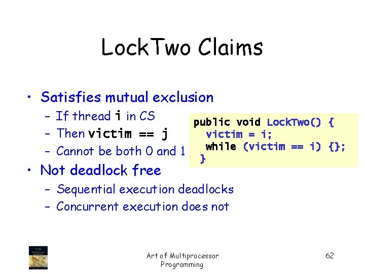 Lock. Two Claims • Satisfies mutual exclusion – If thread i in CS public