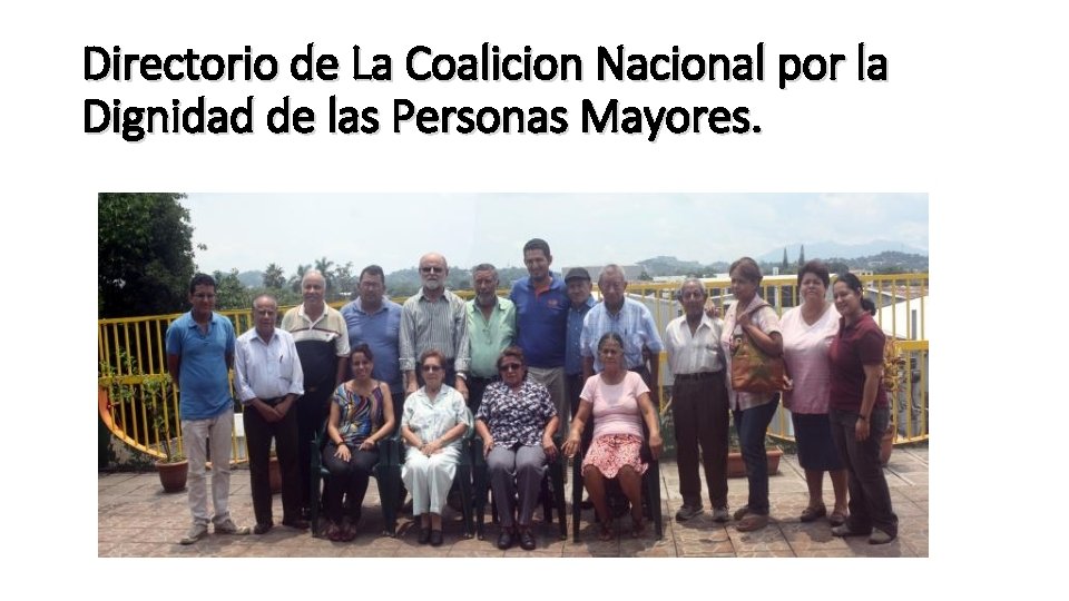 Directorio de La Coalicion Nacional por la Dignidad de las Personas Mayores. 