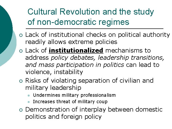 Cultural Revolution and the study of non-democratic regimes ¡ ¡ ¡ Lack of institutional