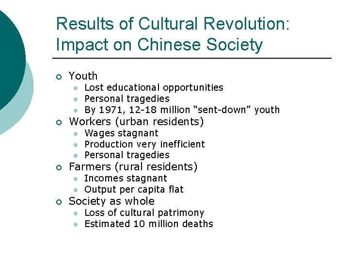 Results of Cultural Revolution: Impact on Chinese Society ¡ Youth l l l ¡