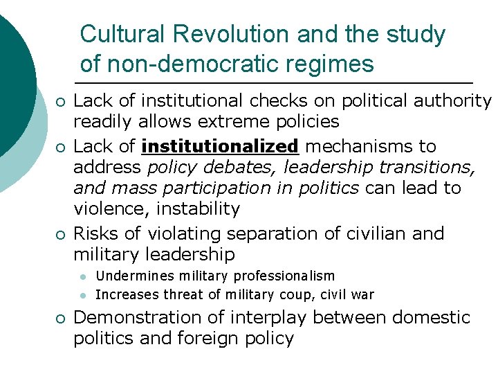 Cultural Revolution and the study of non-democratic regimes ¡ ¡ ¡ Lack of institutional