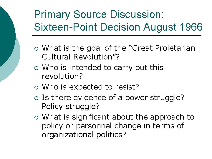 Primary Source Discussion: Sixteen-Point Decision August 1966 ¡ ¡ ¡ What is the goal