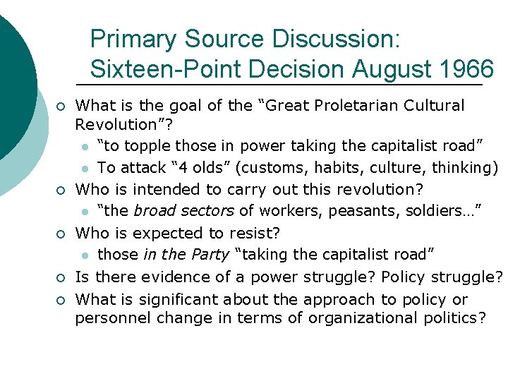 Primary Source Discussion: Sixteen-Point Decision August 1966 ¡ ¡ ¡ What is the goal