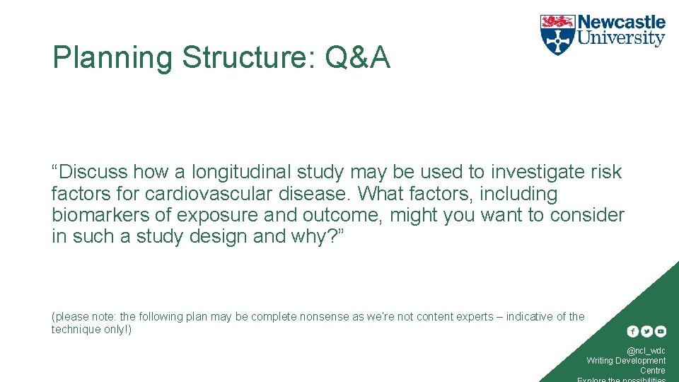 Planning Structure: Q&A “Discuss how a longitudinal study may be used to investigate risk