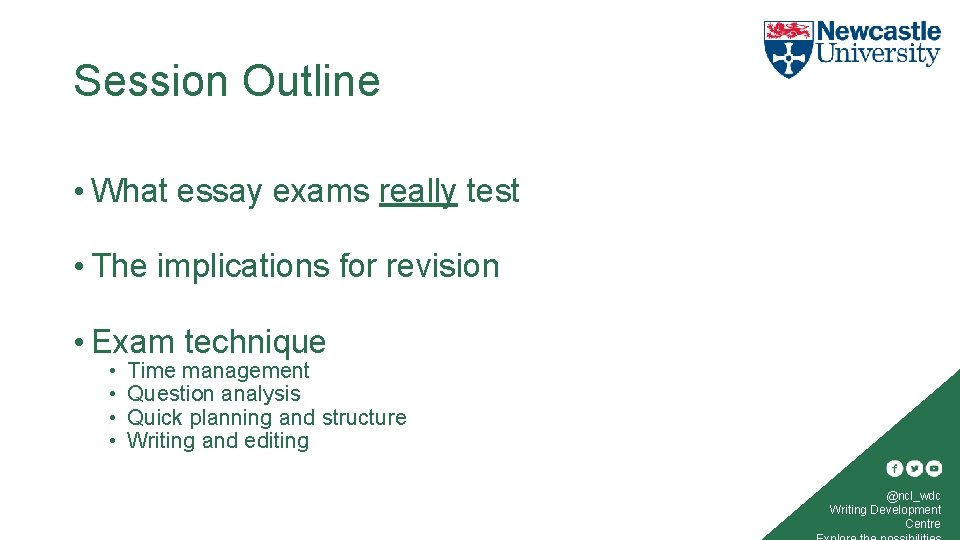 Session Outline • What essay exams really test • The implications for revision •