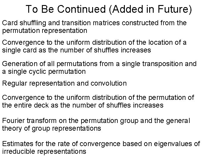 To Be Continued (Added in Future) Card shuffling and transition matrices constructed from the