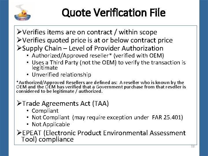 Quote Verification File ØVerifies items are on contract / within scope ØVerifies quoted price