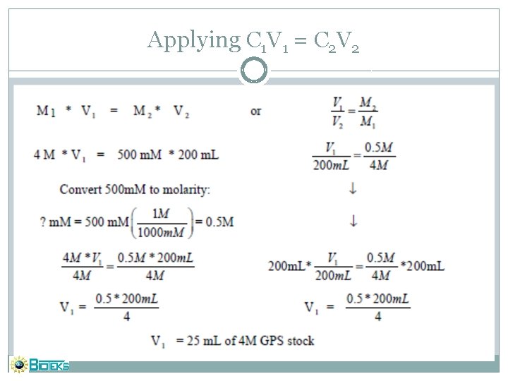 Applying C 1 V 1 = C 2 V 2 