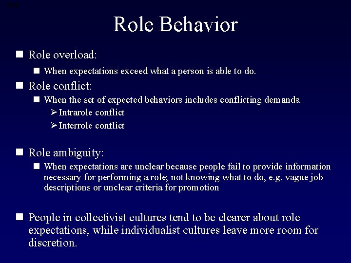 12 -6 Role Behavior n Role overload: n When expectations exceed what a person