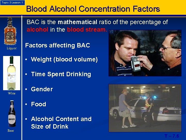 Topic 3 Lesson 1 Blood Alcohol Concentration Factors BAC is the mathematical ratio of