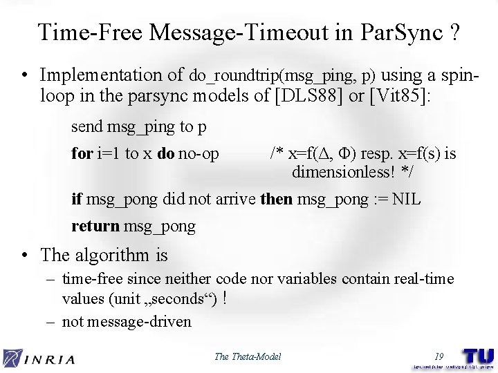 Time-Free Message-Timeout in Par. Sync ? • Implementation of do_roundtrip(msg_ping, p) using a spinloop