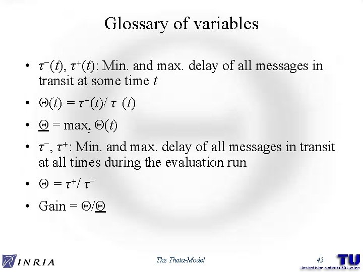 Glossary of variables • τ−(t), τ+(t): Min. and max. delay of all messages in