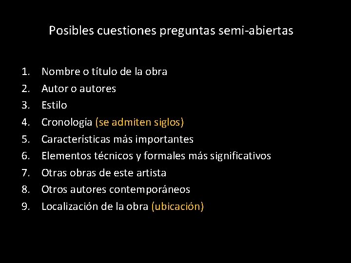 Posibles cuestiones preguntas semi-abiertas 1. 2. 3. 4. 5. 6. 7. 8. 9. Nombre Posibles cuestiones preguntas semi-abiertas 1. 2. 3. 4. 5. 6. 7. 8. 9. Nombre