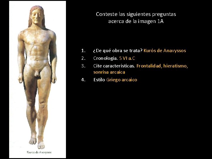 Conteste las siguientes preguntas acerca de la imagen 1 A 1. 2. 3. 4. Conteste las siguientes preguntas acerca de la imagen 1 A 1. 2. 3. 4.
