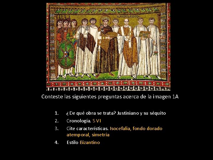 Conteste las siguientes preguntas acerca de la imagen 1 A 1. 2. 3. 4. Conteste las siguientes preguntas acerca de la imagen 1 A 1. 2. 3. 4.
