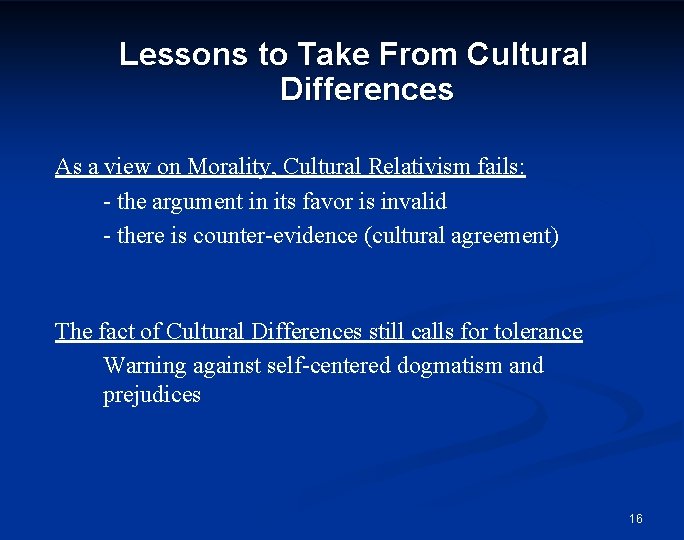 Lessons to Take From Cultural Differences As a view on Morality, Cultural Relativism fails: